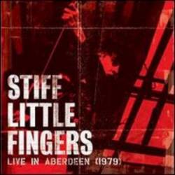 Stiff Little Fingers : Live in Aberdeen (1979)